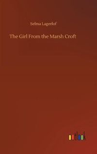 Cover image for The Girl From the Marsh Croft