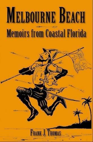 Cover image for Melbourne Beach: Memoirs from Coastal Florida