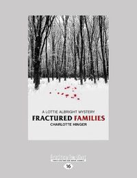 Cover image for Fractured Families: A Lottie Albright Mystery