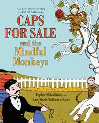 Cover image for Caps for Sale and the Mindful Monkeys