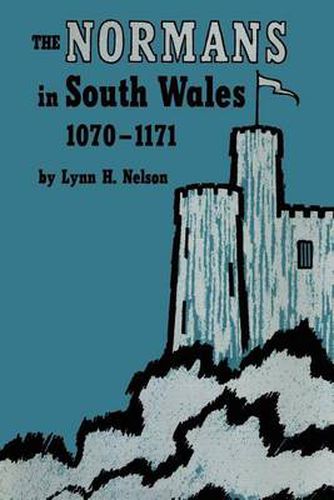 Cover image for The Normans in South Wales, 1070-1171
