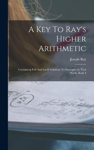 Cover image for A Key To Ray's Higher Arithmetic