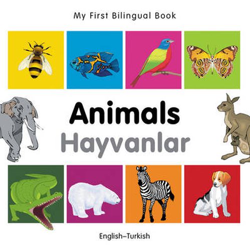 Cover image for My First Bilingual Book -  Animals (English-Turkish)