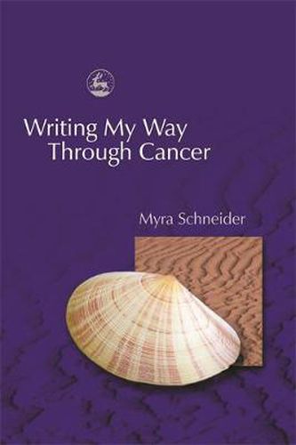 Cover image for Writing My Way Through Cancer