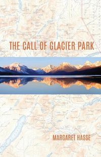 Cover image for The Call of Glacier Park