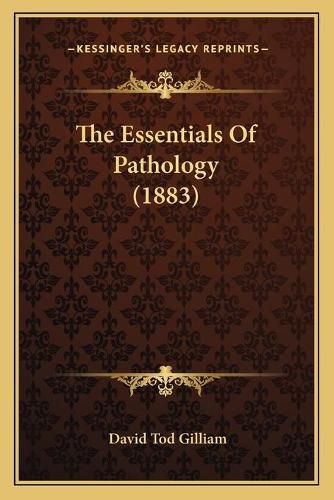 The Essentials of Pathology (1883)