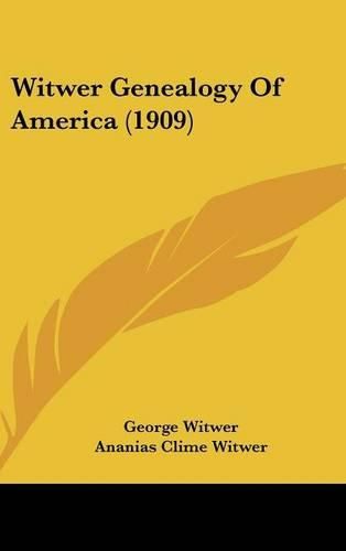 Cover image for Witwer Genealogy of America (1909)