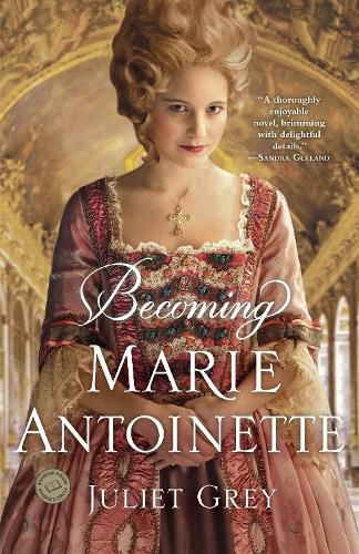 Cover image for Becoming Marie Antoinette: A Novel