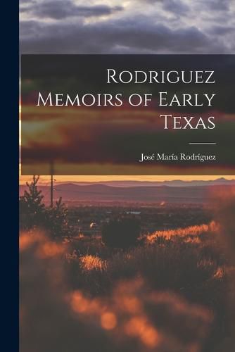 Cover image for Rodriguez Memoirs of Early Texas