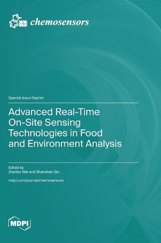 Cover image for Advanced Real-Time On-Site Sensing Technologies in Food and Environment Analysis