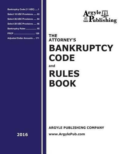 Cover image for The Attorney's Bankruptcy Code and Rules Book