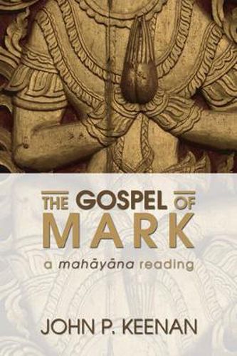 Cover image for The Gospel of Mark: A Mahayana Reading