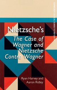 Cover image for Nietzsche'S the Case of Wagner and Nietzsche Contra Wagner