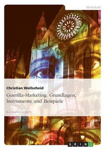 Cover image for Guerilla-Marketing. Grundlagen, Instrumente und Beispiele