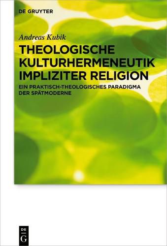 Cover image for Theologische Kulturhermeneutik impliziter Religion