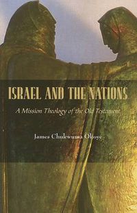 Cover image for Israel and the Nations: A Mission Theology of the Old Testament