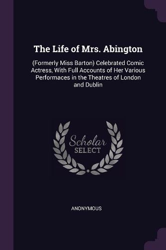 Cover image for The Life of Mrs. Abington