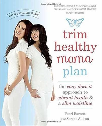 Cover image for Trim Healthy Mama Plan: The Easy-Does-It Approach to Vibrant Health and a Slim Waistline