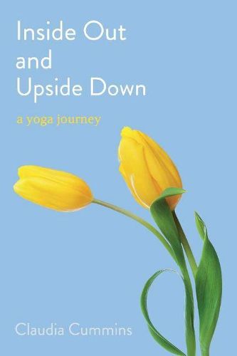 Inside Out and Upside Down: A Yoga Journey