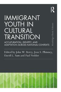 Cover image for Immigrant Youth in Cultural Transition: Acculturation, Identity, and Adaptation Across National Contexts