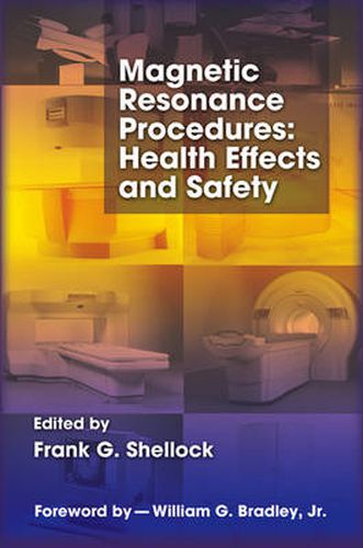 Cover image for Magnetic Resonance Procedures: Health Effects and Safety