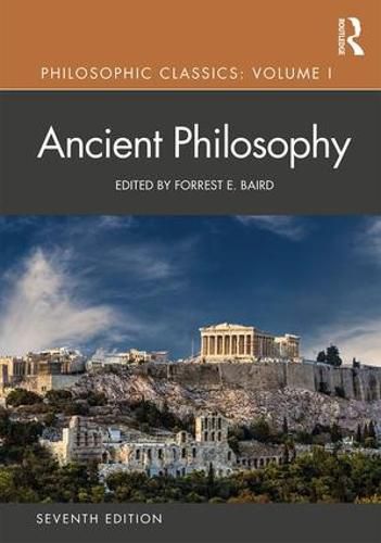 Cover image for Ancient Philosophy: Philosophic Classics, Seventh Edition Volume I