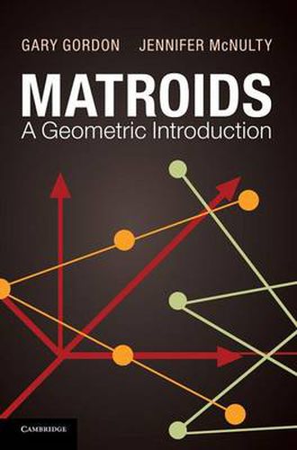 Cover image for Matroids: A Geometric Introduction