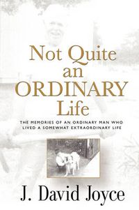 Cover image for Not Quite an Ordinary Life