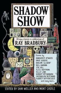 Cover image for Shadow Show: All-New Stories in Celebration of Ray Bradbury