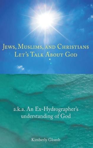 Cover image for Jews, Muslims, and Christians: Let's Talk About God