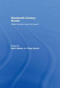 Cover image for Nineteenth-Century Worlds: Global formations past and present