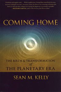 Cover image for Coming Home: The Birth and Transformation of the Planetary Era