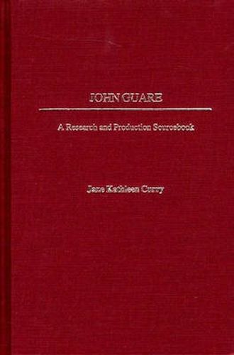 John Guare: A Research and Production Sourcebook