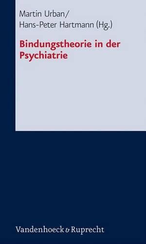 Cover image for Bindungstheorie in Der Psychiatrie