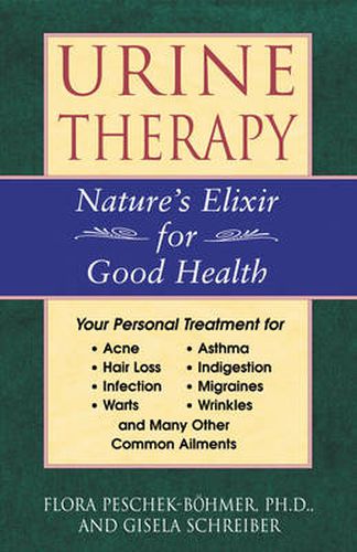 Urine Therapy: Nature'S Elixir for Good Health