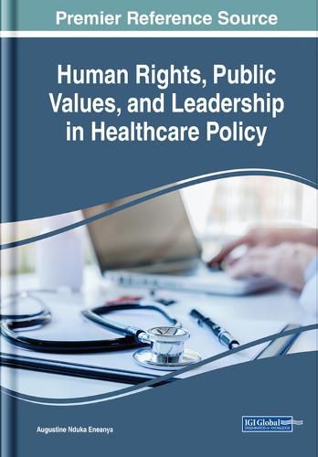 Cover image for Human Rights, Public Values, and Leadership in Healthcare Policy