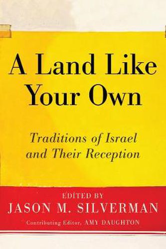 Cover image for A Land Like Your Own: Traditions of Israel and Their Reception