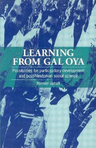 Cover image for Learning from Gal Oya: Possibilities for Participatory Development and Post-Newtonian Social Science