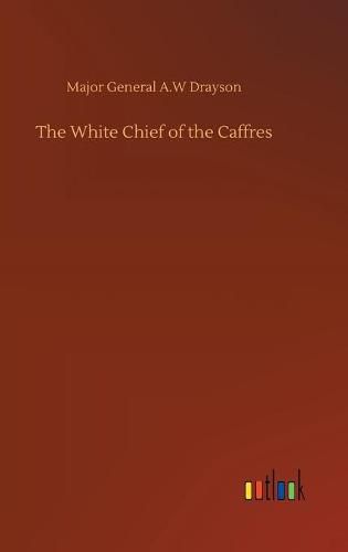 Cover image for The White Chief of the Caffres