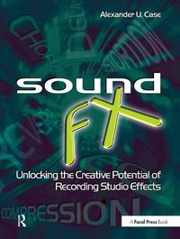 Cover image for Sound FX: Unlocking the Creative Potential of Recording Studio Effects