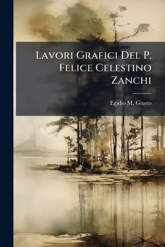 Cover image for Lavori Grafici Del P. Felice Celestino Zanchi