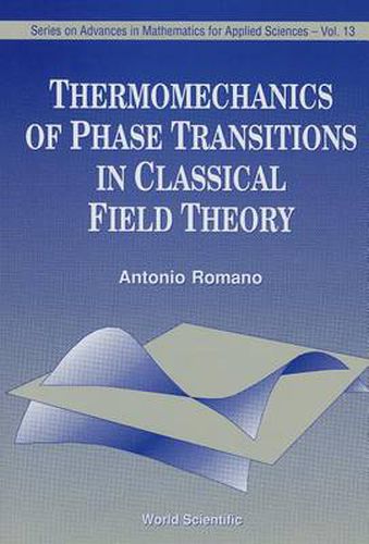 Cover image for Thermomechanics Of Phase Transitions In Classical Field Theory