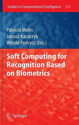 Cover image for Soft Computing for Recognition based on Biometrics