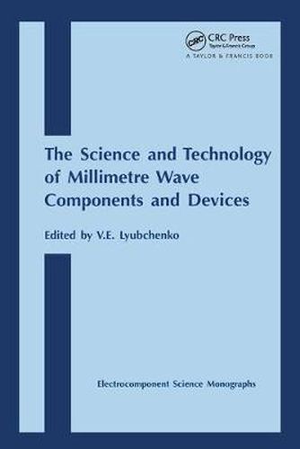 Cover image for Science and Technology of Millimetre Wave Components and Devices
