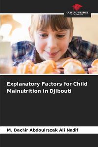 Cover image for Explanatory Factors for Child Malnutrition in Djibouti