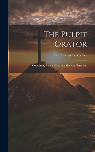 Cover image for The Pulpit Orator