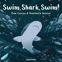 Cover image for Swim, Shark, Swim!