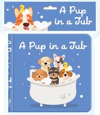 Cover image for A Pup in a Tub: Bath book