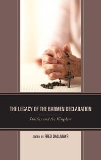 Cover image for The Legacy of the Barmen Declaration: Politics and the Kingdom