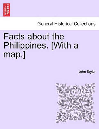 Cover image for Facts about the Philippines. [With a Map.]